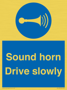 Sound horn Drive slowly